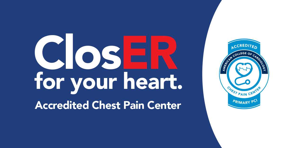 Closer for your heart. Accredited Chest Pain Center.